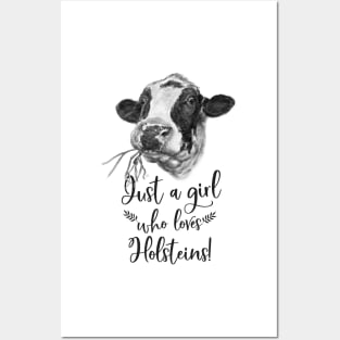 Just A Girl Who Loves Holstein Cows Posters and Art